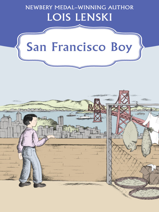 Title details for San Francisco Boy by Lois Lenski - Available